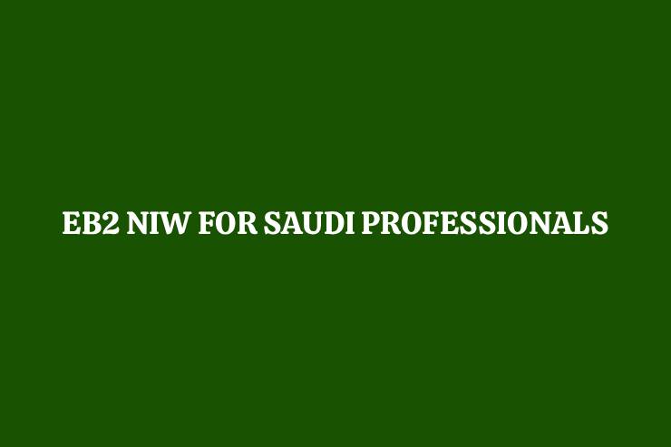 EB2-NIW-Rules-for-Saudi-Professionals